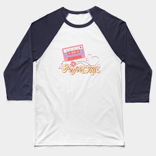 You And I Are The Perfect Mix Music Tape Valentines Day Baseball T-Shirt